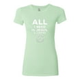 thumbnail image 2 of Wild Bobby, All I Need is Jesus & Coffee Inspirational/Christian Women Slim Fit Junior Tee, Mint, Medium, 2 of 6