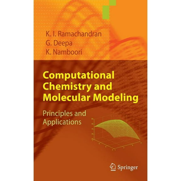 Computational Chemistry and Molecular Modeling: Principles and Applications, (Hardcover)