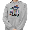 thumbnail image 2 of Nacho Average Mama Hoodie Sweatshirt Unisex 2X-Large Grey, 2 of 5