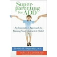 thumbnail image 2 of Superparenting for ADD: An Innovative Approach to Raising Your Distracted Child, 2 of 2