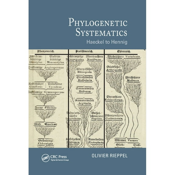 Species and Systematics Phylogenetic Systematics: Haeckel to Hennig, (Paperback)