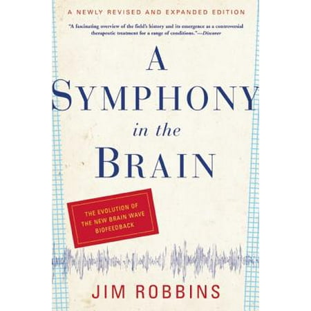 A Symphony in the Brain : The Evolution of the New Brain Wave (Best Brain Waves For Manifestation)
