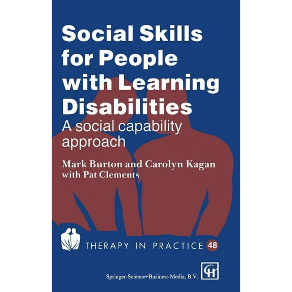 Therapy in Practice Social Skills for People with Learning Disabilities: A Social Capability Approach, (Paperback)