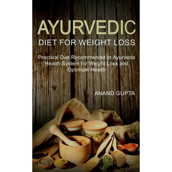 Ayurvedic Diet for Weight Loss, (Paperback)