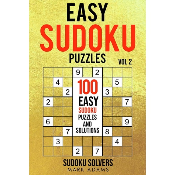 Easy Sudoku Puzzles Books Easy Sudoku Puzzles: 100 Easy Sudoku Puzzles And Solutions, Book 2, (Paperback)