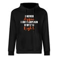 thumbnail image 2 of KuphiL10C I Never Argue I Just Explain Why I'm Right Hoodies for Men Women, Men's Graphic Pullover Hoodie, Funny Sweatshirt with Long Sleeves, Sizes S-5XL, Black, 2 of 5
