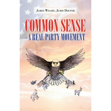 Common Sense : A Real Party Movement