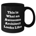 thumbnail image 2 of Amangny Architects Make the World a Better Place, Graduation Gift, Funny Black Coffee Mug, This Is What An Awesome Architect Looks Like, Gifts from Men to Women, Friends, Coworkers, Family, 2 of 5