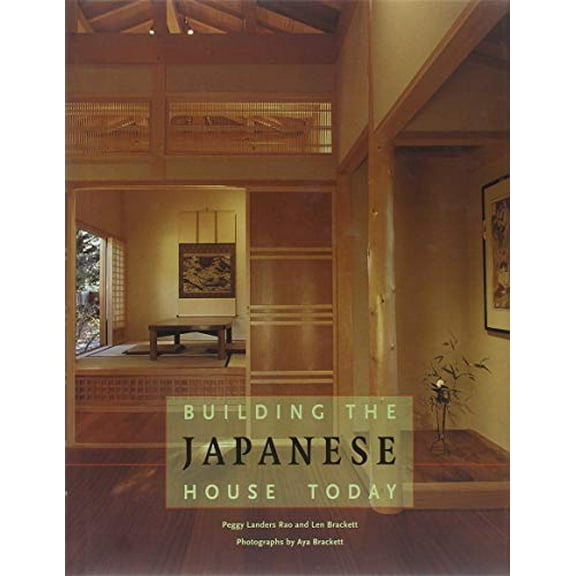 Pre-Owned Building the Japanese House Today (Hardcover) 0810959313 9780810959316