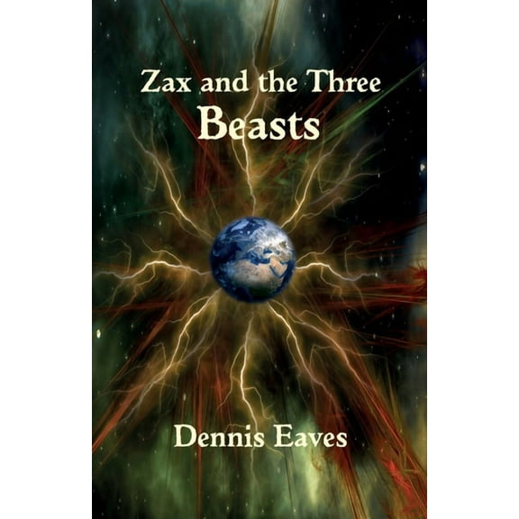 Zax and the Three Beasts, (Paperback)