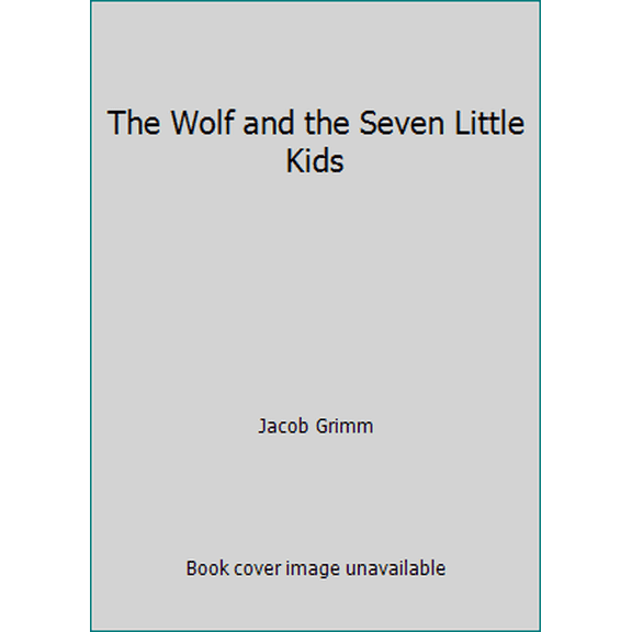 Pre-Owned The Wolf and the Seven Little Kids (Hardcover) 0721405924 9780721405926