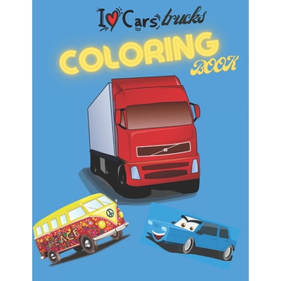 Coloring Book, Cars, Trucks: Cars coloring book for kids & toddlers - activity books for preschool - coloring book for Boys, Girls, Fun, ... book for kids ages 2-4 4-8) (Paperback)