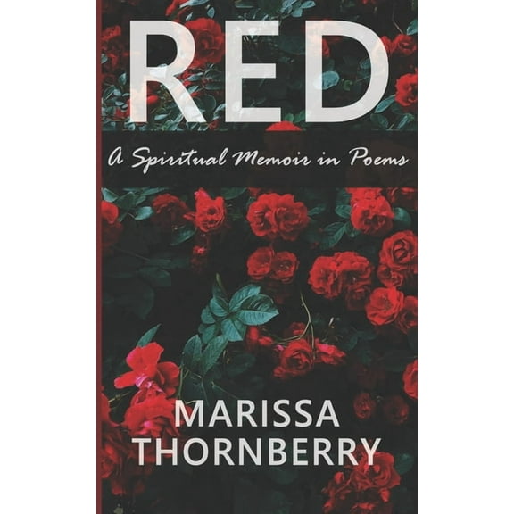 Red: A Spiritual Memoir in Poems, (Paperback)