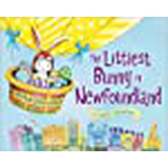 The Littlest Bunny in Newfoundland (An Easter Adventure)