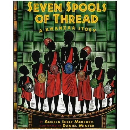 Seven Spools of Thread: A Kwanzaa Story