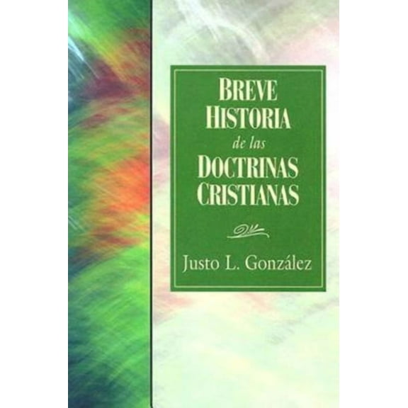 Breve Historia de las Doctrinas Cristianas = A Concise History of Christian Doctorine, (Paperback)