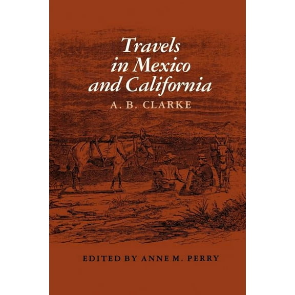 Travels in Mexico and California, (Paperback)
