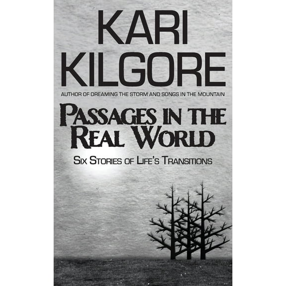 Passages in the Real World: Six Stories of Life's Transitions, (Paperback)