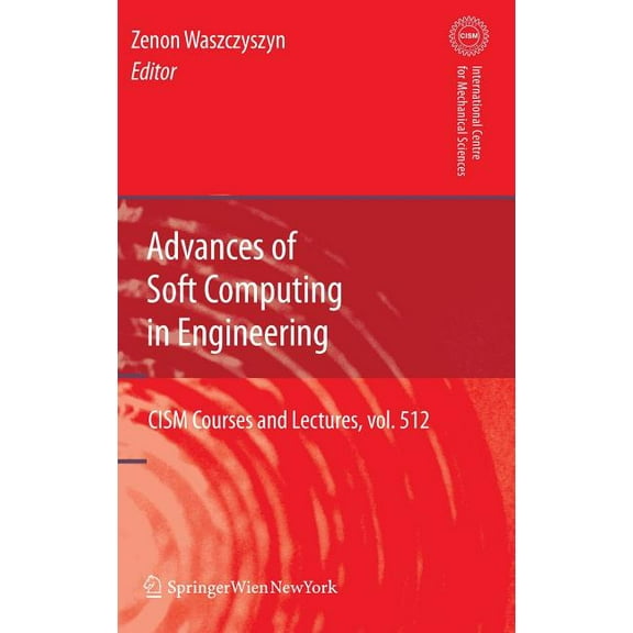 CISM International Centre for Mechanical Advances of Soft Computing in Engineering, Book 512, (Hardcover)