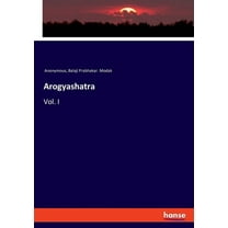 Arogyashatra: Vol. I, (Paperback)