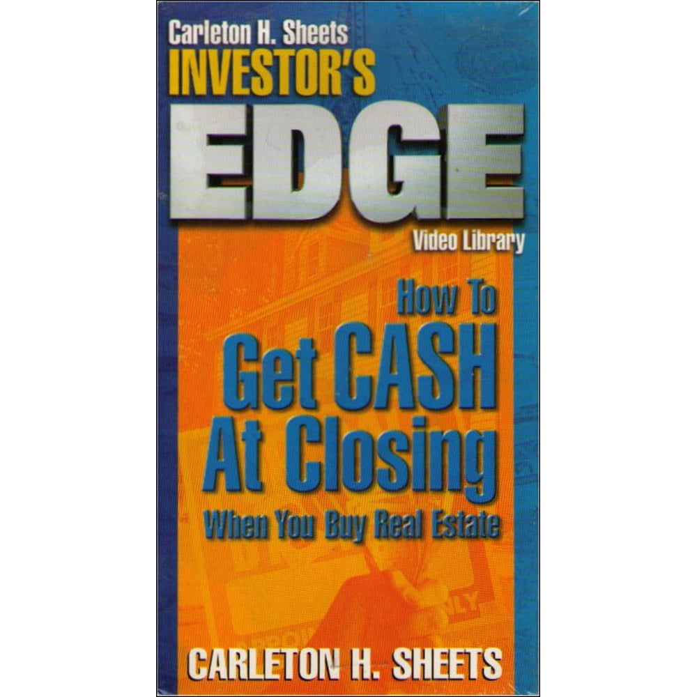 Carleton H. Sheets Investor's Edge VHS How To Get Cash At Closing When You Buy Real Estate