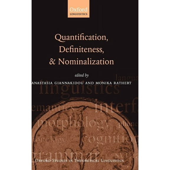 Oxford Studies in Theoretical Linguistic Quantification, Definiteness, and Nominalization, Book 24, (Hardcover)