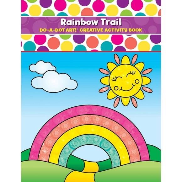 Do A Dot Art Coloring Books for Kids – Rainbow Trail Activity Book for Girls, Boys and Toddlers