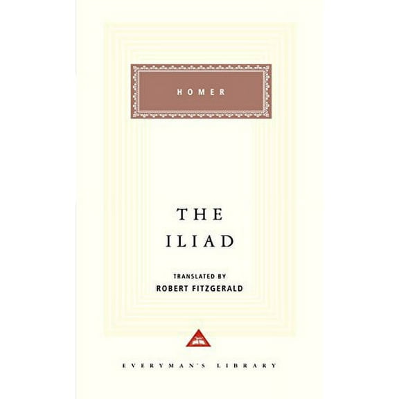 Iliad, The (Everyman's Library CLASSICS) [Hardcover] Homer
