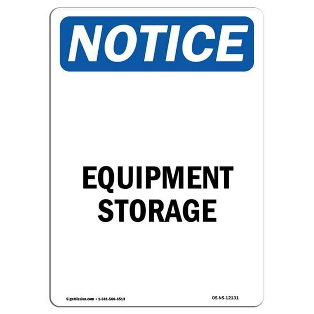 SignMission OS-NS-A-1218-V-12131 12 x 18 in. OSHA Notice Sign - Equipment Storage