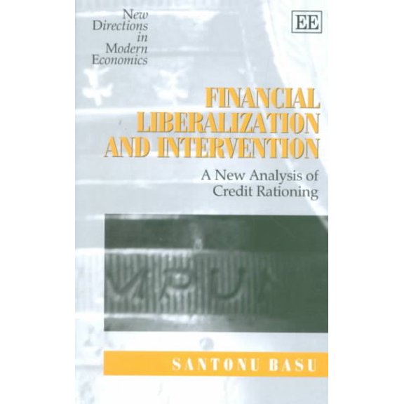 Financial Liberalization and Intervention : A New Analysis of Credit Rationing