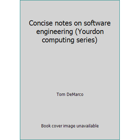 Concise notes on software engineering (Yourdon computing series) 0917072162 (Paperback - Used)