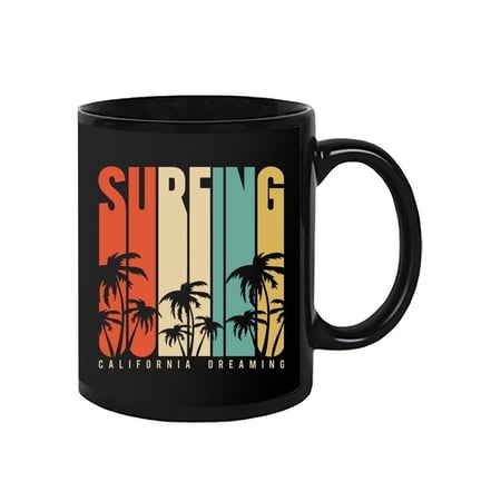 Surfing California Dreaming Mug Unisex s -Image by Shutterstock