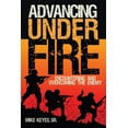 thumbnail image 2 of Pre-Owned Advancing Under Fire (Paperback) 1939570476 9781939570475, 2 of 2