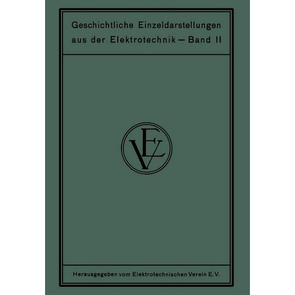 Die Geschichtliche Entwicklung Der Hochspannungs-Schalttechnik, (Paperback)