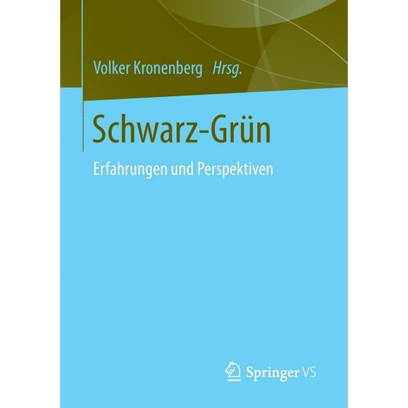 Schwarz-Grün: Erfahrungen Und Perspektiven, (Paperback)