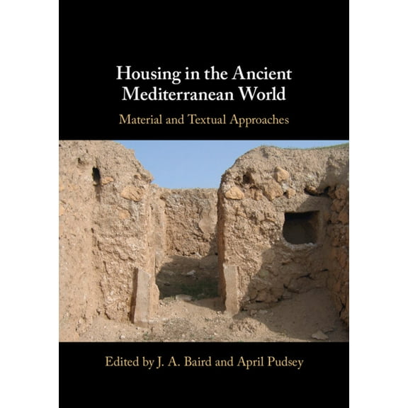 Housing in the Ancient Mediterranean World, (Hardcover)