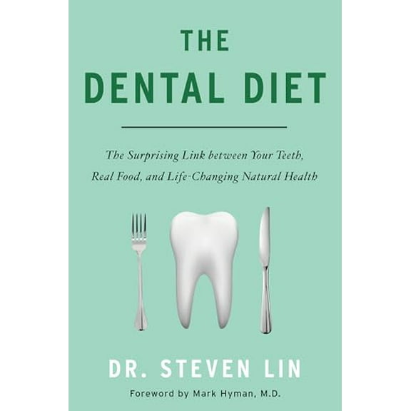 Pre-Owned The Dental Diet: The Surprising Link between Your Teeth, Real Food, and Life-Changing Natural Health, 9781401953195, 1401953190, Paperback, 2 edition
