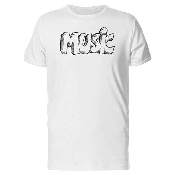 Music Cool Grunge Sketch Quote Tee Men's -Image by Shutterstock