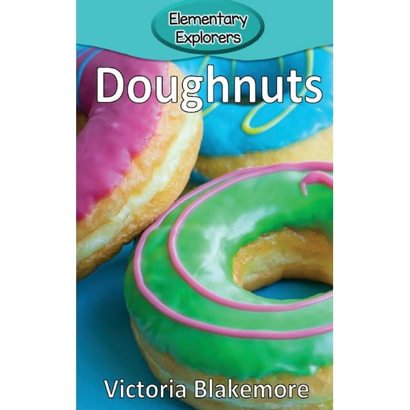 Elementary Explorers Doughnuts, Book 105, (Hardcover)