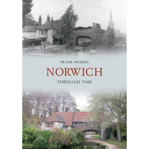 Through Time: Norwich Through Time (Paperback)