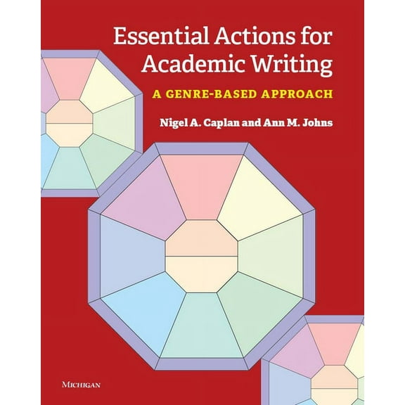 Essential Actions for Academic Writing: A Genre-Based Approach, (Paperback)