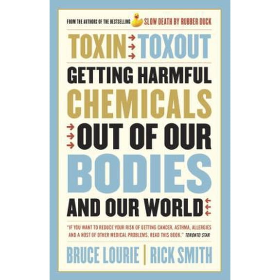 Pre-Owned Toxin Toxout: Getting Harmful Chemicals Out of Our Bodies and Our World (Paperback) 0307402215 9780307402219