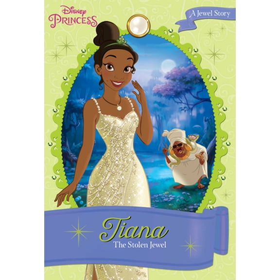 Pre-Owned Disney Princess: Tiana: The Stolen Jewel (Disney Princess Chapter Book: Series #1) (Paperback) 1423169034 9781423169031