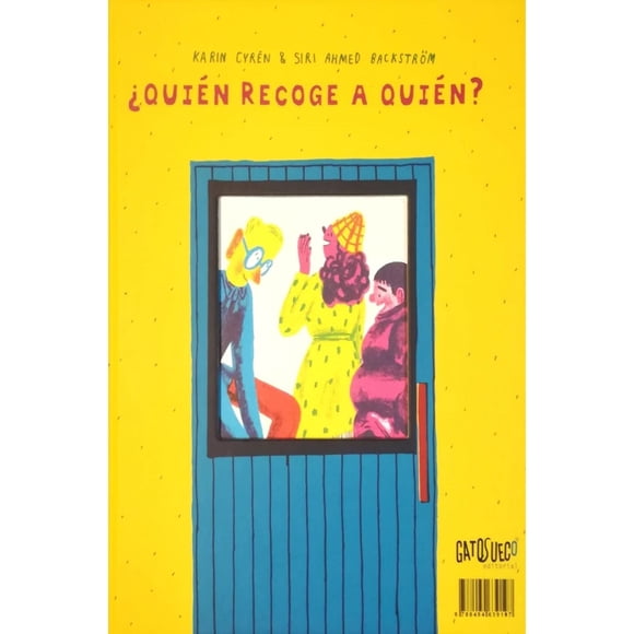 ¿Quién recoge a quién?, de Cyrén Karin;Ahmed Backström Siri