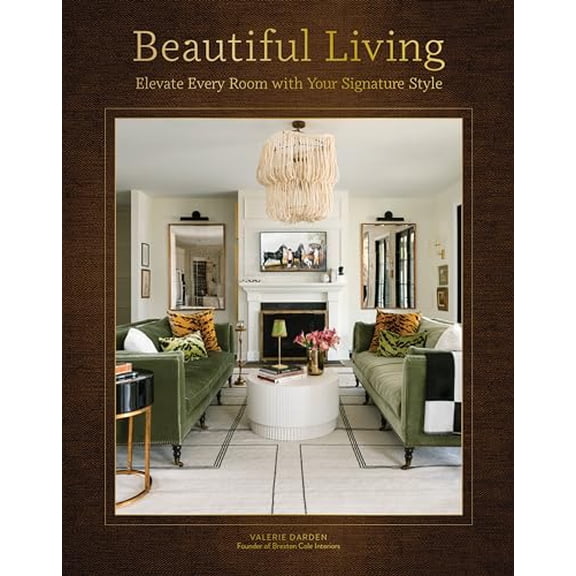 Pre-Owned Beautiful Living: Elevate Every Room with Your Signature Style, 9781577154273, 1577154274, Hardcover,