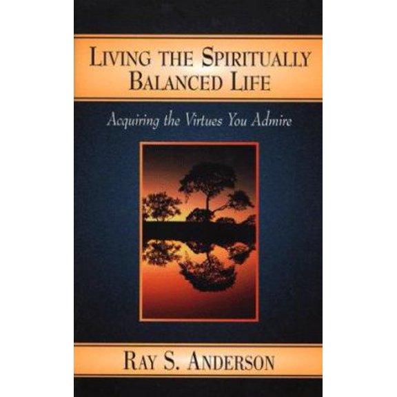 Pre-Owned Living the Spiritually Balanced Life (Paperback) 0801058031 9780801058035