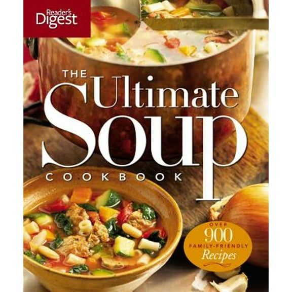 Pre-Owned The Ultimate Soup Cookbook: Over 900 Family-Favorite Recipes (Paperback) 1606521993 9781606521991