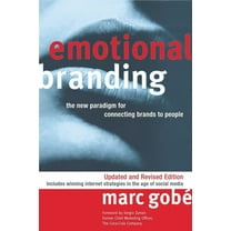 Emotional Branding : The New Paradigm for Connecting Brands to People (Paperback)