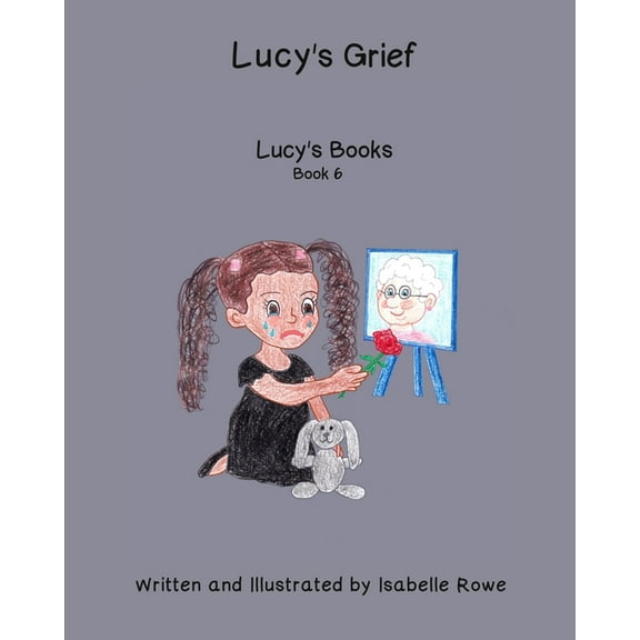 Lucy's Grief: Lucy's Books (Paperback)