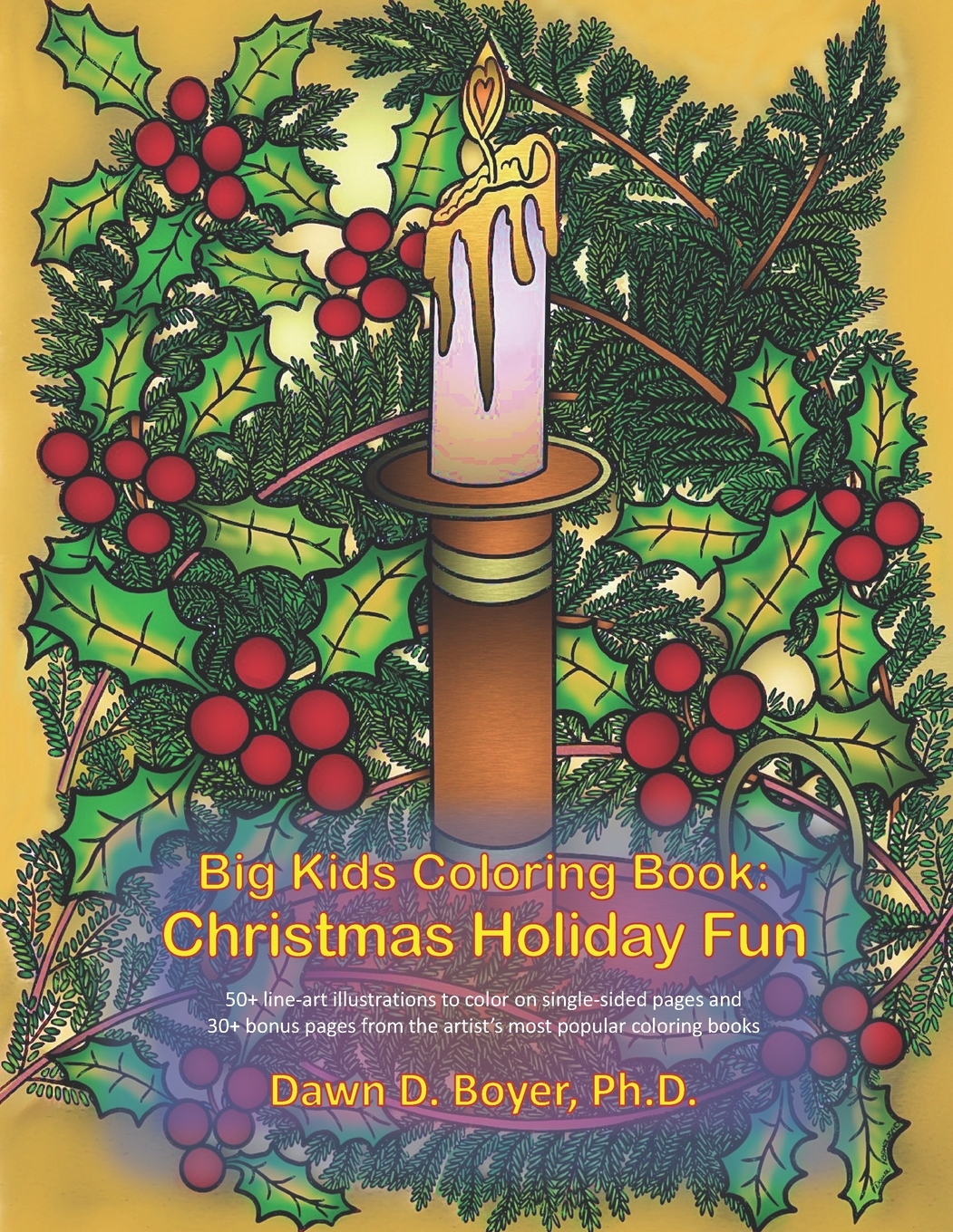 Download Big Kids Coloring Books Big Kids Coloring Book Christmas Holiday Fun 50 Line Art Illustrations And 30 Bonus Pages From The Artist S Most Recent And Popular Coloring Books Series 113 Paperback